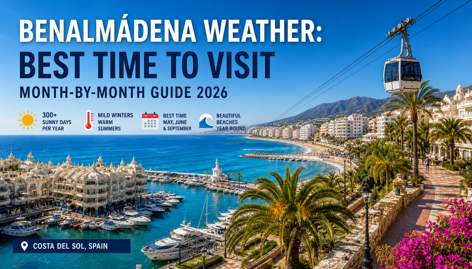 Benalmadena weather best time to visit Costa del Sol marina beach sunshine Spain